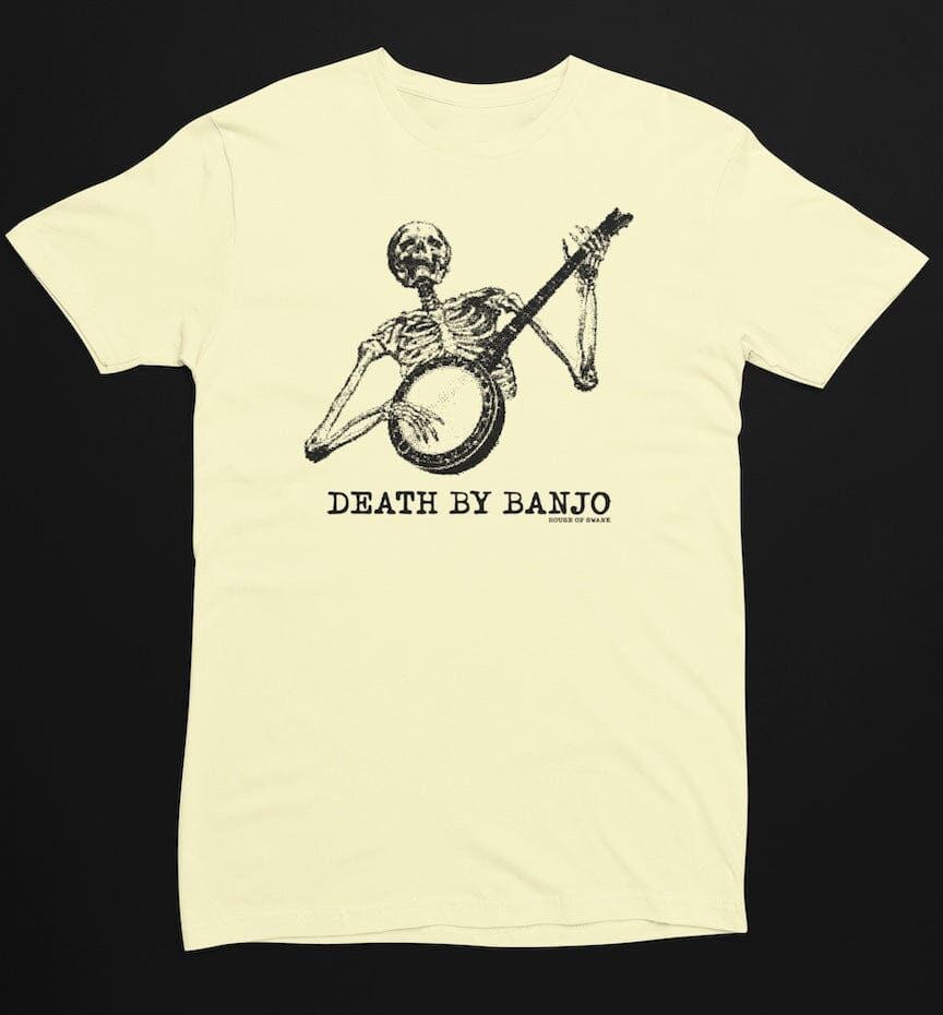 Death by Banjo Shirt SHIRT HOUSE OF SWANK