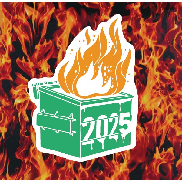 Dumpster Fire 2025 Sticker Decorative Stickers HOUSE OF SWANK