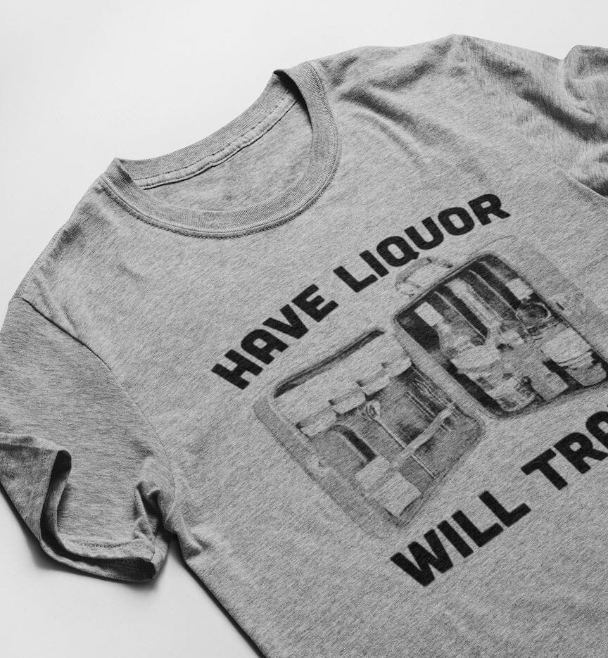 Have Liquor Will Travel Shirt SHIRT HOUSE OF SWANK