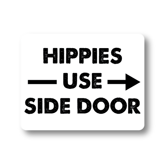 Hippies Use Side Door Sticker Decorative Stickers HOUSE OF SWANK