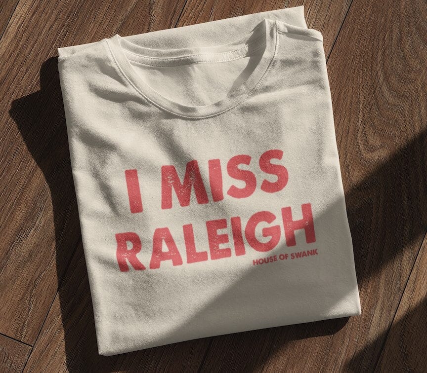 I Miss Raleigh NC Shirt - SHIRT - House of Swank Raleigh NC