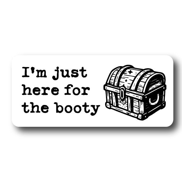 I'm Just Here for the Booty Pirate Sticker Decorative Stickers HOUSE OF SWANK