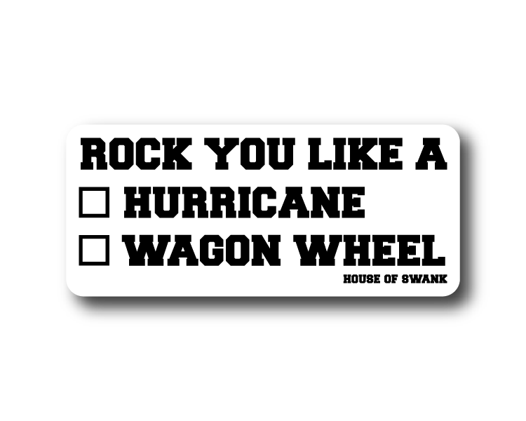 Rock you Like a Hurricane Wagon Wheel Sticker Decorative Stickers HOUSE OF SWANK