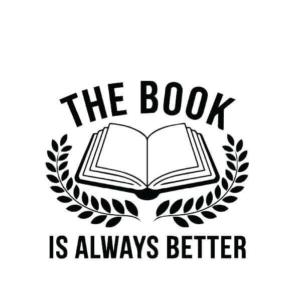 The Book is Always Better Sticker Decorative Stickers HOUSE OF SWANK