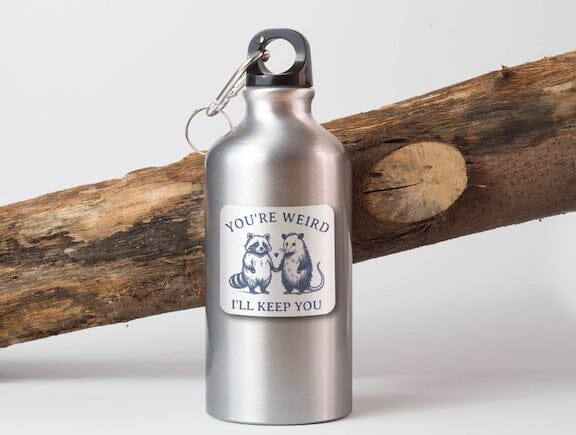 You're Weird I'll Keep you Possum + Raccoon Sticker Decorative Stickers HOUSE OF SWANK