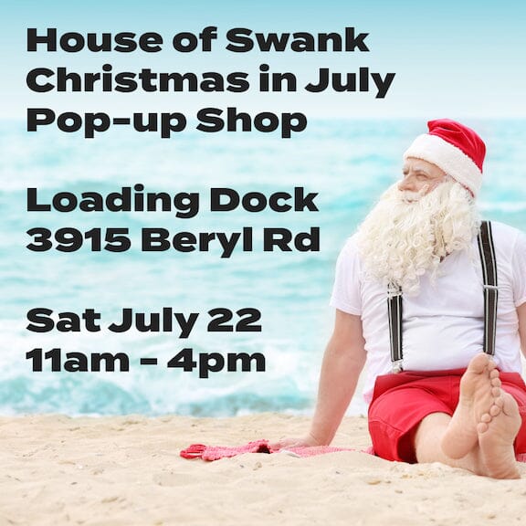 Christmas in July Pop UP Shop at House of Swank Raleigh NC