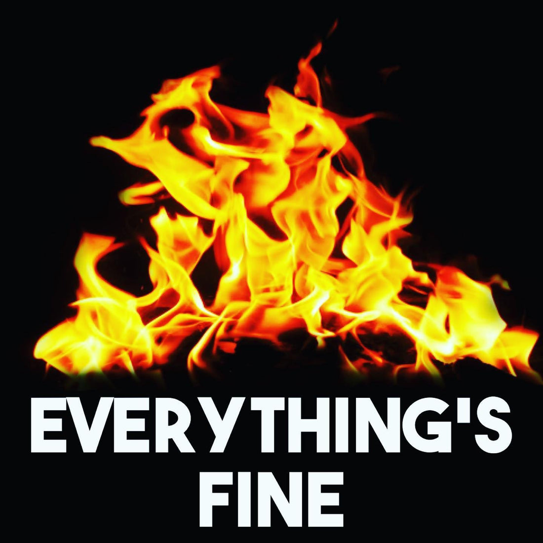 Everything’s Fine