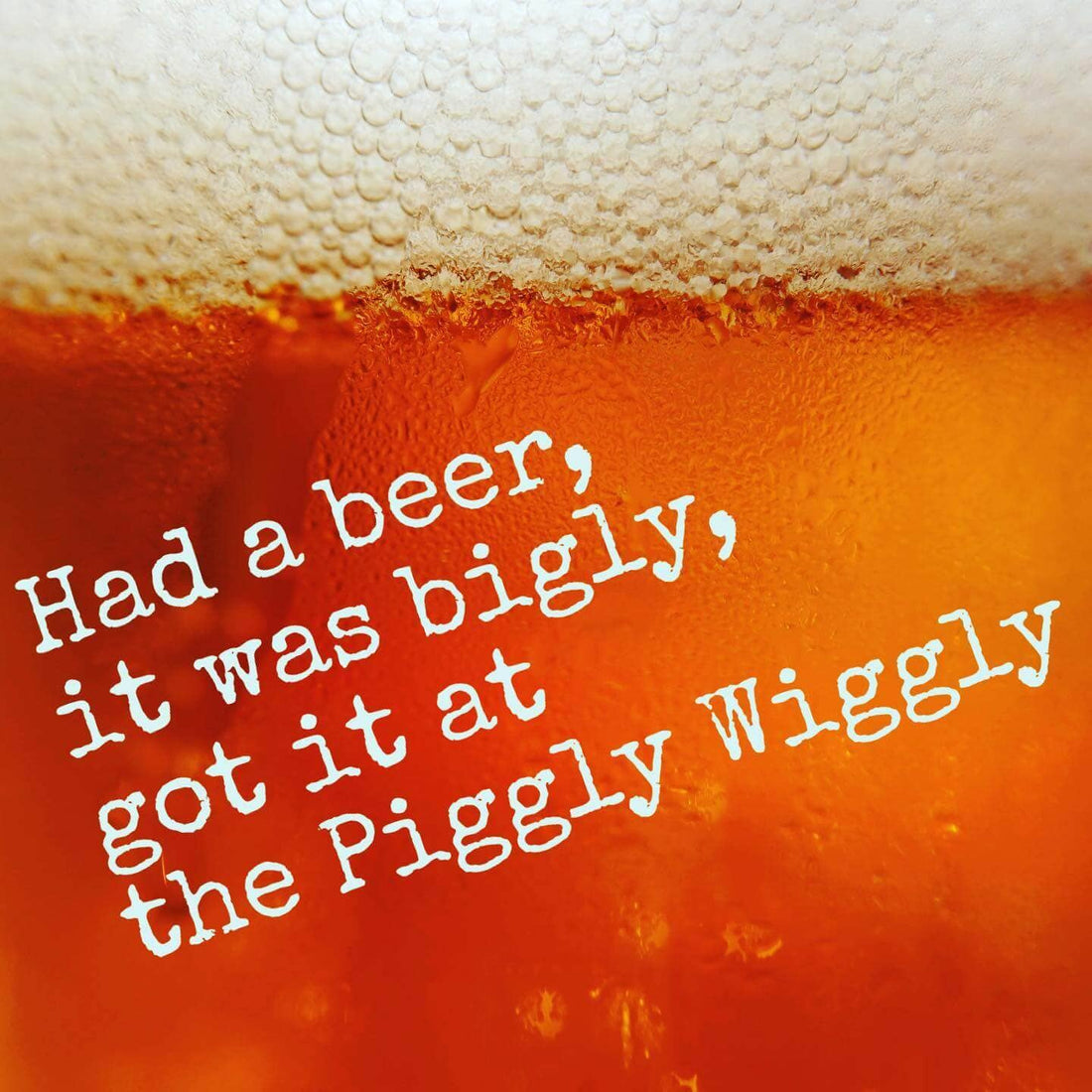 Had a beer, 
it was