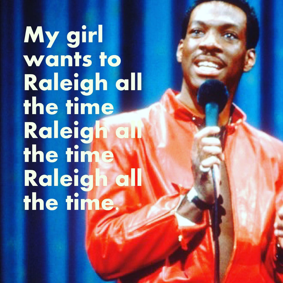 My girl wants to Ral
