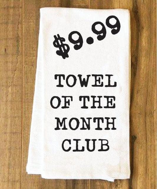 TOWEL OF THE MONTH CLUB!