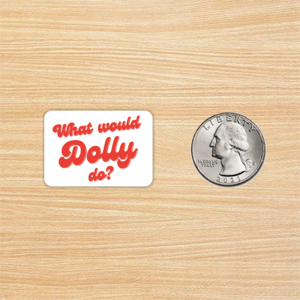 What Would Dolly Do – Mini Vinyl Sticker Packs