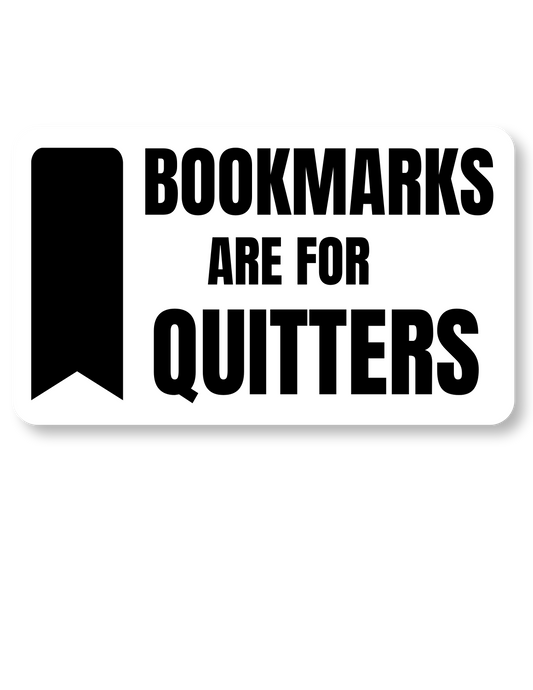 Bookmarks Are for Quitters Funny Reading Vinyl Sticker Decorative Stickers HOUSE OF SWANK