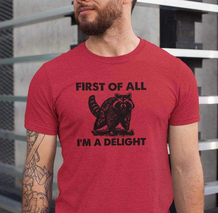 First of all I'm a Delight Raccoon Shirt SHIRT HOUSE OF SWANK
