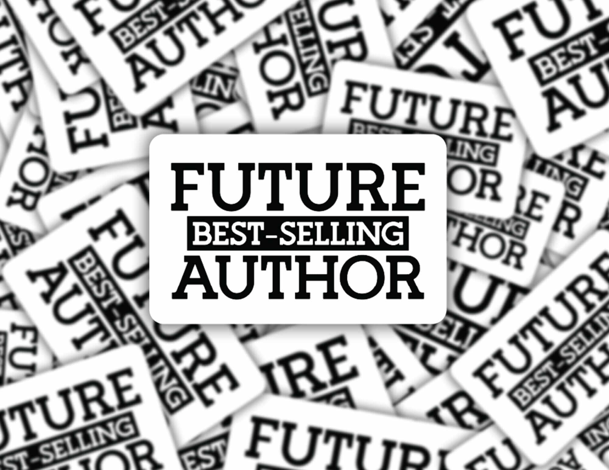 Future best selling author sticker