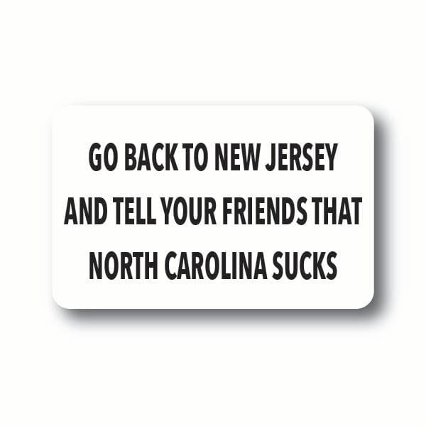 Go Back to New Jersey North Carolina Sucks Sticker Decorative Stickers HOUSE OF SWANK