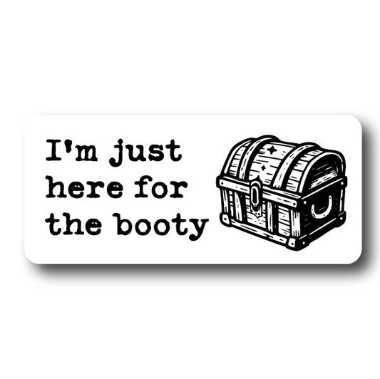 I'm Just Here for the Booty Pirate Sticker Decorative Stickers HOUSE OF SWANK