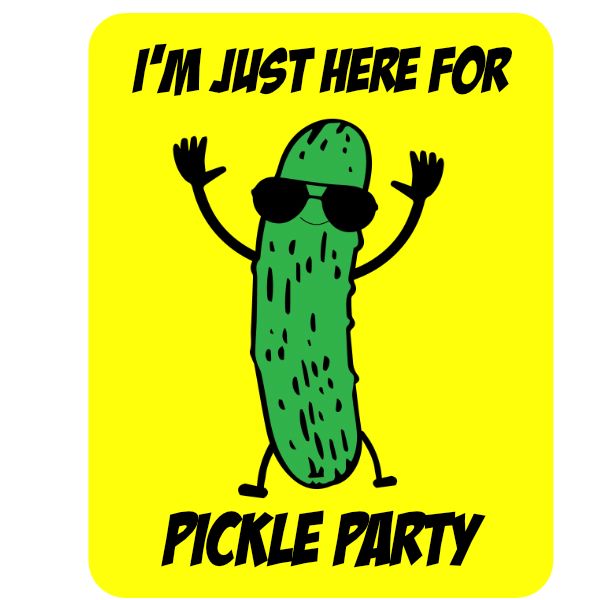 I'm just here for the Pickle Party Sticker Decorative Stickers HOUSE OF SWANK