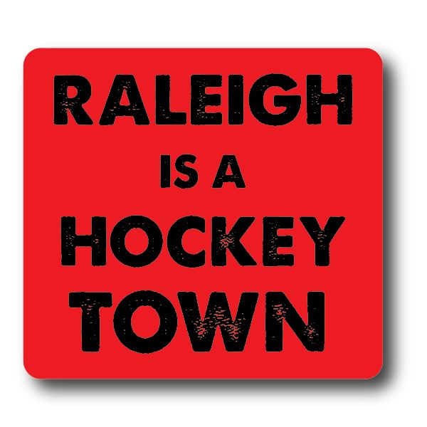 Raleigh Is a Hockey Town Sticker Decorative Stickers HOUSE OF SWANK