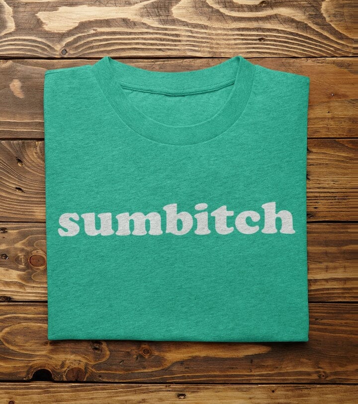Sumbitch Shirt SHIRT HOUSE OF SWANK