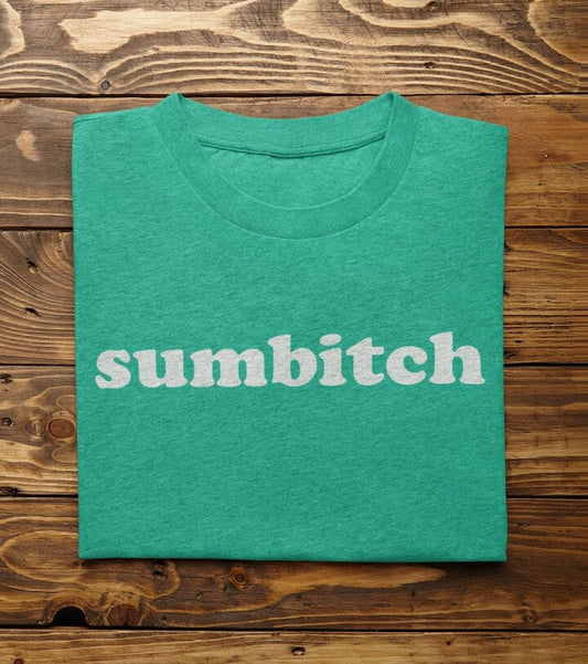 Sumbitch Shirt SHIRT HOUSE OF SWANK