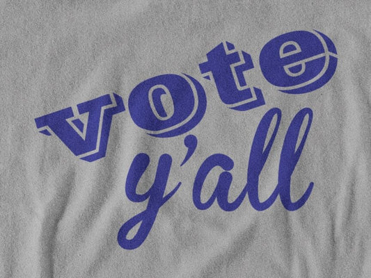 Vote Yall Shirt - SHIRT - House of Swank Raleigh NC