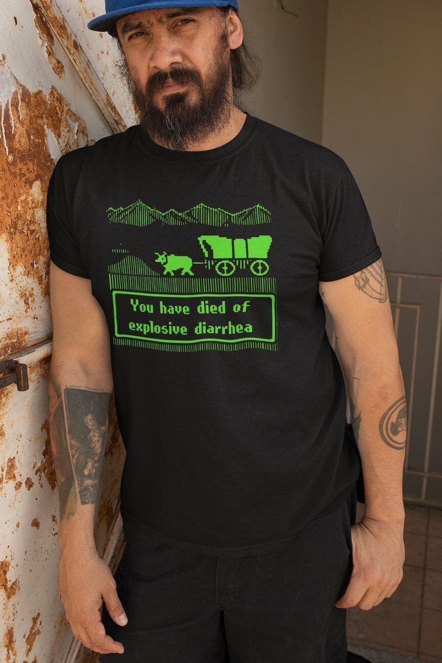 You Have Died of Explosive Diarrhea T-Shirt SHIRT HOUSE OF SWANK