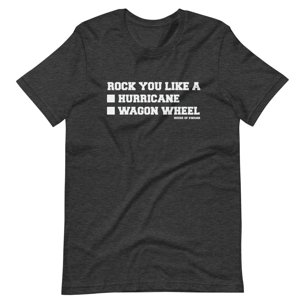 Rock you like a Hurricane Wagon Wheel Shirt - SHIRT - House of Swank Raleigh NC